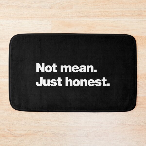 Item preview, Not mean. Just honest. designed and sold by chestify.