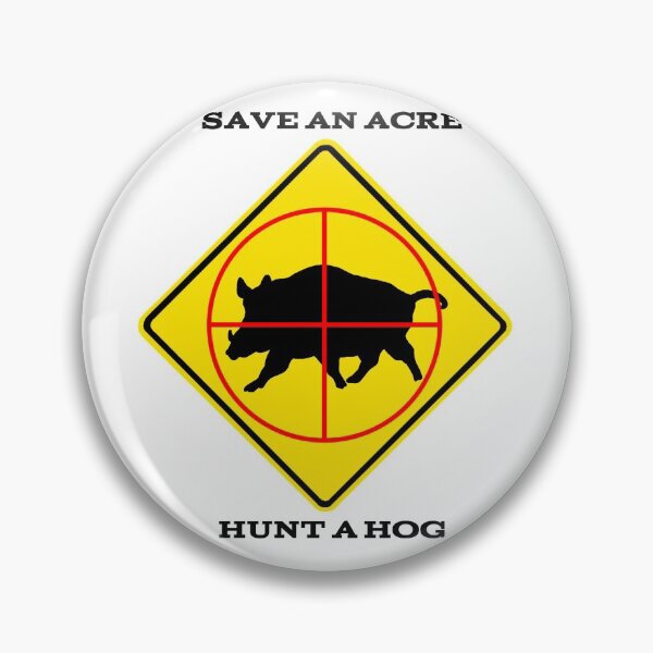 Item preview, Hunt a Hog, Save an Acre designed and sold by jdam-art214.