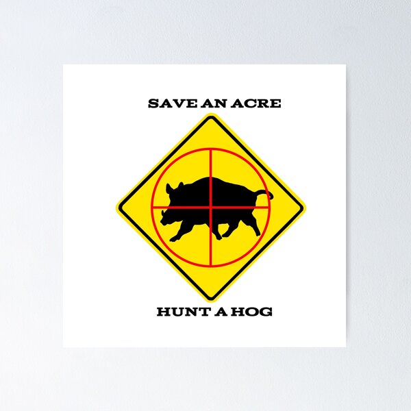 Item preview, Hunt a Hog, Save an Acre designed and sold by jdam-art214.