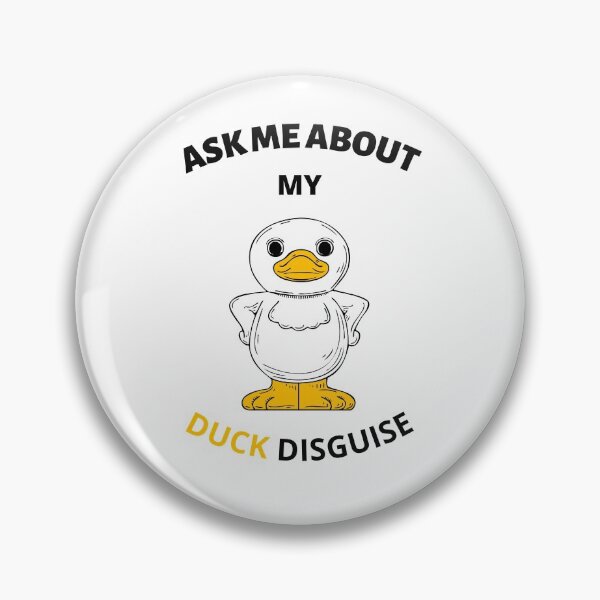 Item preview, Ask Me About My Duck Disguise designed and sold by Exey02.