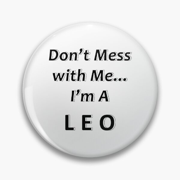 Item preview, Don't Mess with Me I'm a Leo designed and sold by JWIZZY.