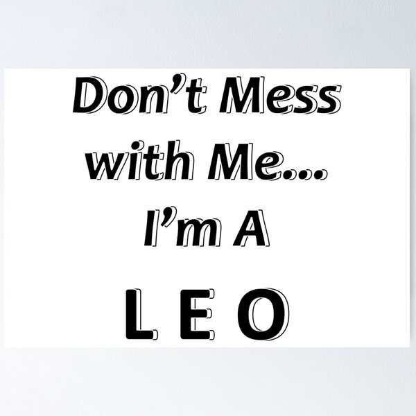Item preview, Don't Mess with Me I'm a Leo designed and sold by JWIZZY.
