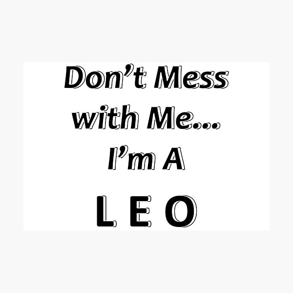 Item preview, Don't Mess with Me I'm a Leo designed and sold by JWIZZY.