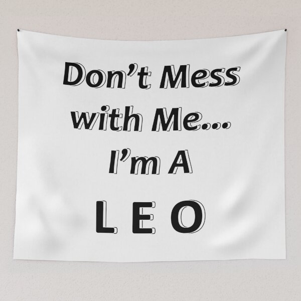 Item preview, Don't Mess with Me I'm a Leo designed and sold by JWIZZY.