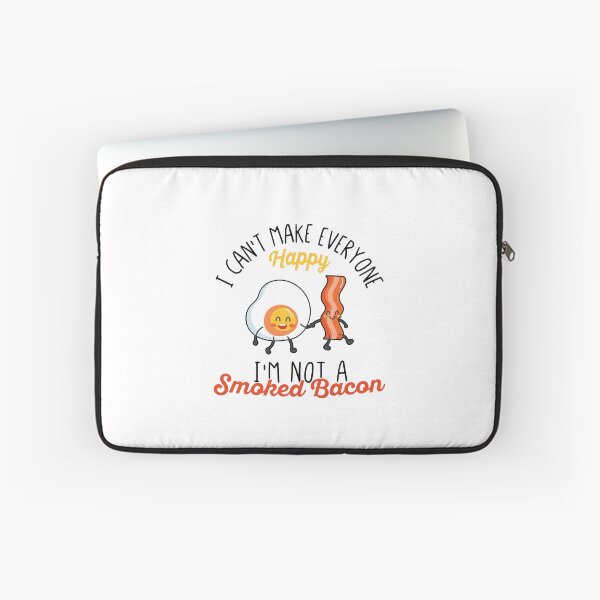 Item preview, I Can't Make Everyone Happy, I'm Not A Smoked Bacon - Funny Humorous Bacon Lover Quote designed and sold by Scratches Tees.