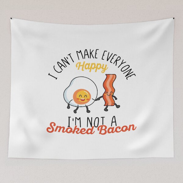 Item preview, I Can't Make Everyone Happy, I'm Not A Smoked Bacon - Funny Humorous Bacon Lover Quote designed and sold by Scratches Tees.
