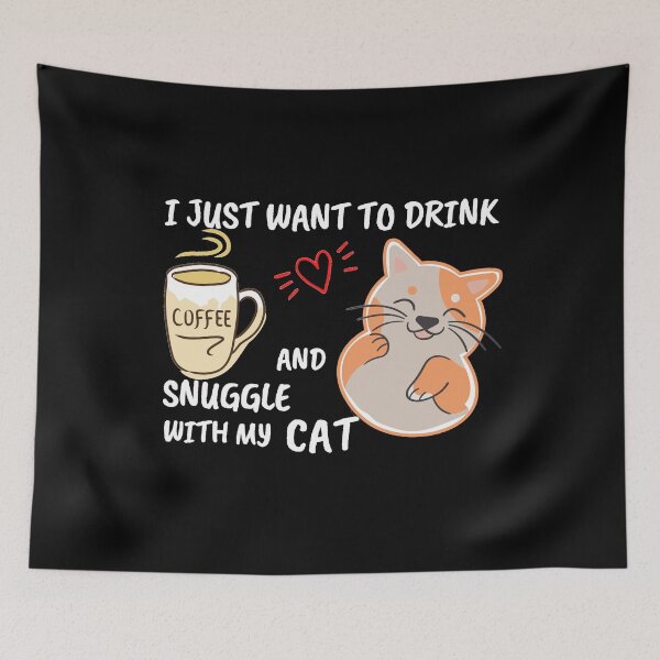 Item preview, Copy of I just want to drink coffee and snuggle with my cat cute design designed and sold by max-mercurius.