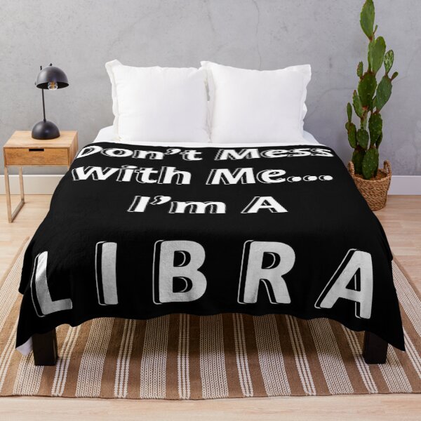 Item preview, Don't Mess with Me I'm a Libra designed and sold by JWIZZY.