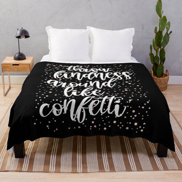 Item preview, Throw Kindness Around Like Confetti designed and sold by Jennifer Church.