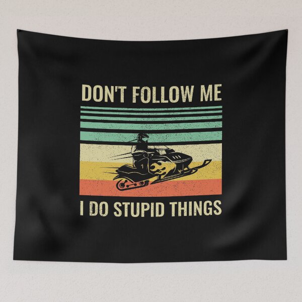 Item preview, Snowmobile Don't Follow Me I Do Stupid Things designed and sold by EstelleStar.