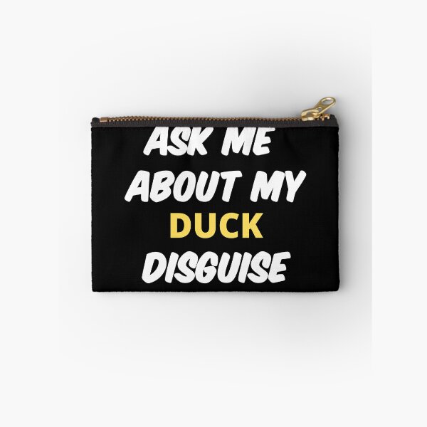 Item preview, Ask Me About My Duck Disguise designed and sold by Exey02.