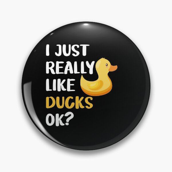 Item preview, I Just Really Like Ducks Ok designed and sold by Ashi17.