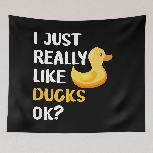 Item preview, I Just Really Like Ducks Ok designed and sold by Ashi17.