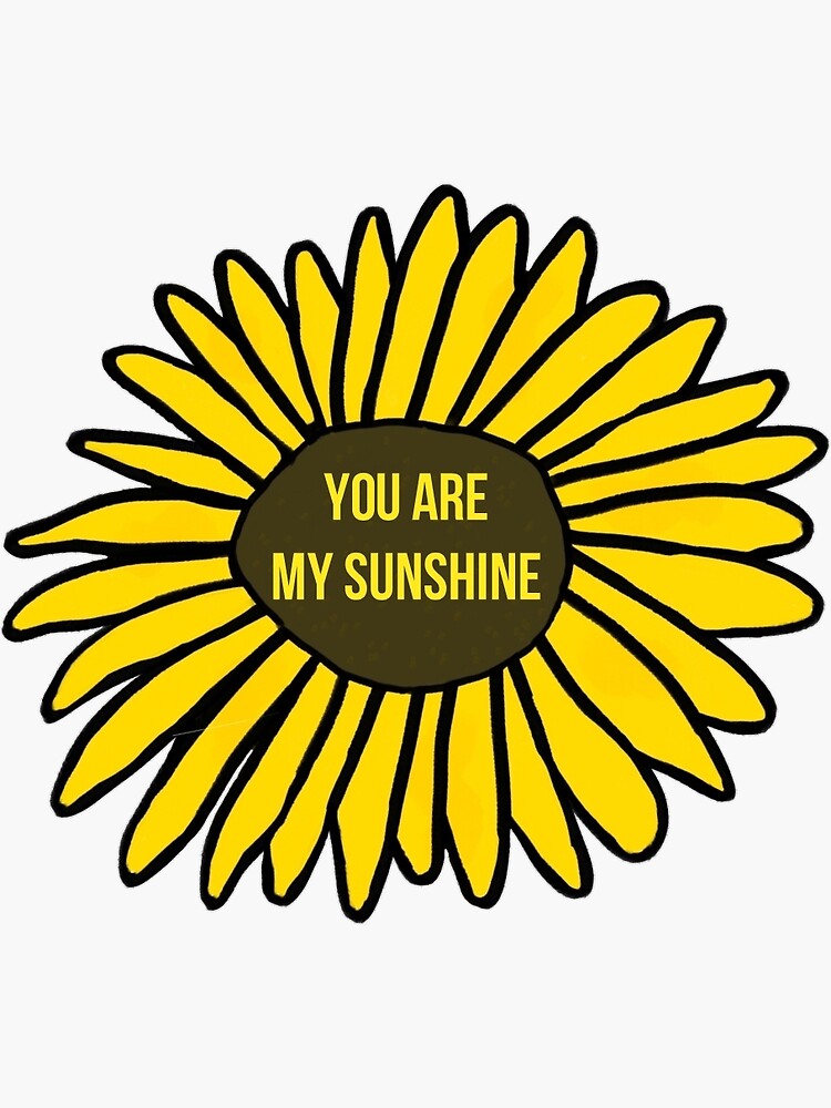 "You are my sunshine, Sunflower design " Sticker by Lovethatsticks