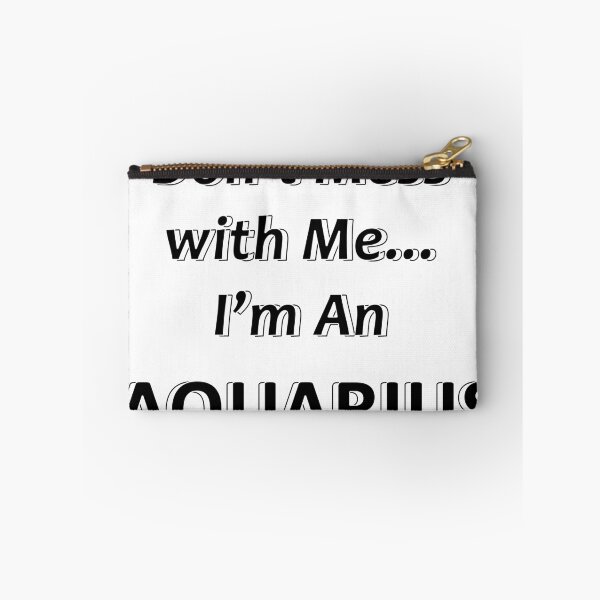 Item preview, Don't Mess with Me I'm an Aquarius designed and sold by JWIZZY.