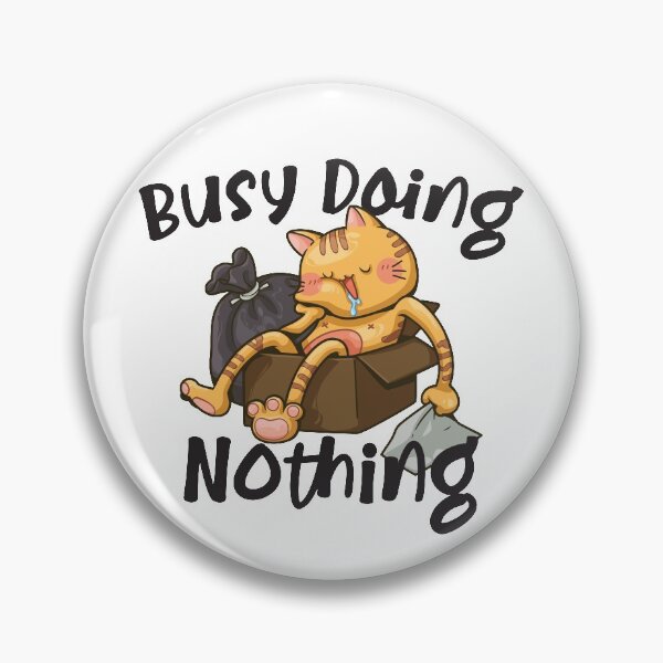 Item preview, Busy Doing Nothing - Cute Cat designed and sold by RoguePixel.