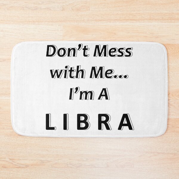 Item preview,  Don't Mess with Me I'm a Libra designed and sold by JWIZZY.