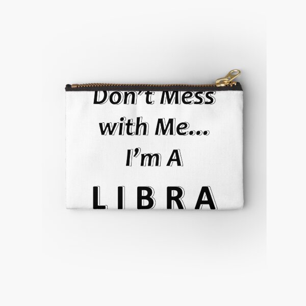 Item preview,  Don't Mess with Me I'm a Libra designed and sold by JWIZZY.