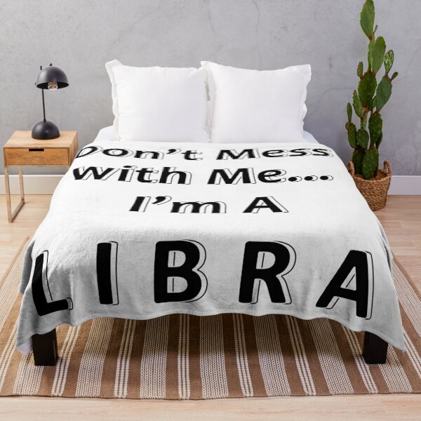 Item preview,  Don't Mess with Me I'm a Libra designed and sold by JWIZZY.