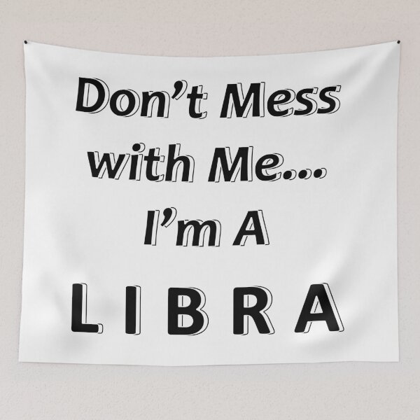 Item preview,  Don't Mess with Me I'm a Libra designed and sold by JWIZZY.