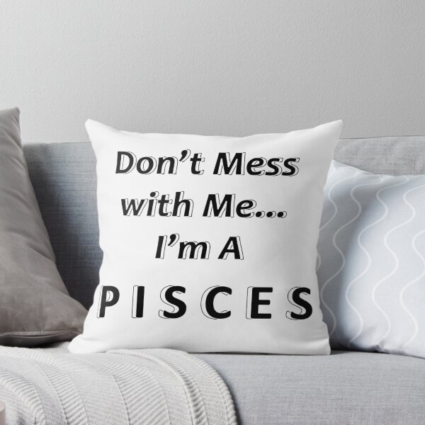 Item preview, Don't Mess with Me I'm a Pisces designed and sold by JWIZZY.