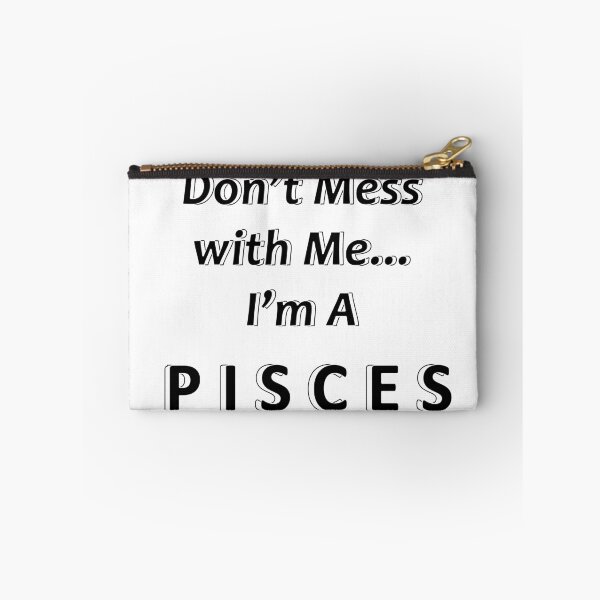 Item preview, Don't Mess with Me I'm a Pisces designed and sold by JWIZZY.