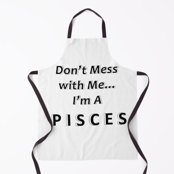 Item preview, Don't Mess with Me I'm a Pisces designed and sold by JWIZZY.