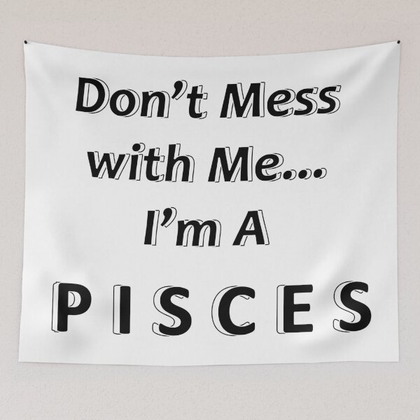 Item preview, Don't Mess with Me I'm a Pisces designed and sold by JWIZZY.
