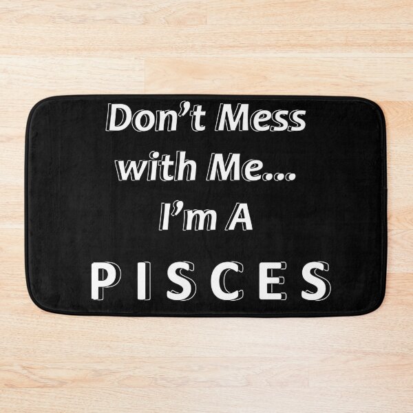 Item preview, Don't Mess with Me I'm a Pisces designed and sold by JWIZZY.