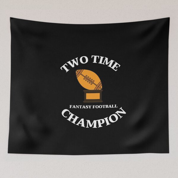 Item preview, Two Time Champion Fantasy Football designed and sold by tarkaittisak.