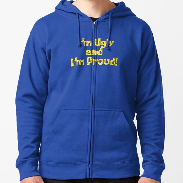 Item preview, I'm Ugly and I'm Proud! - Spongebob designed and sold by LagginPotato64.