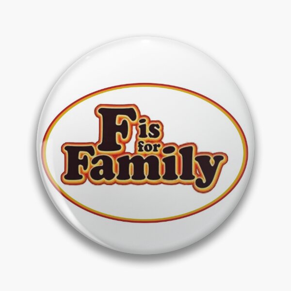 Item preview, F Is For Family designed and sold by SparrowLag.