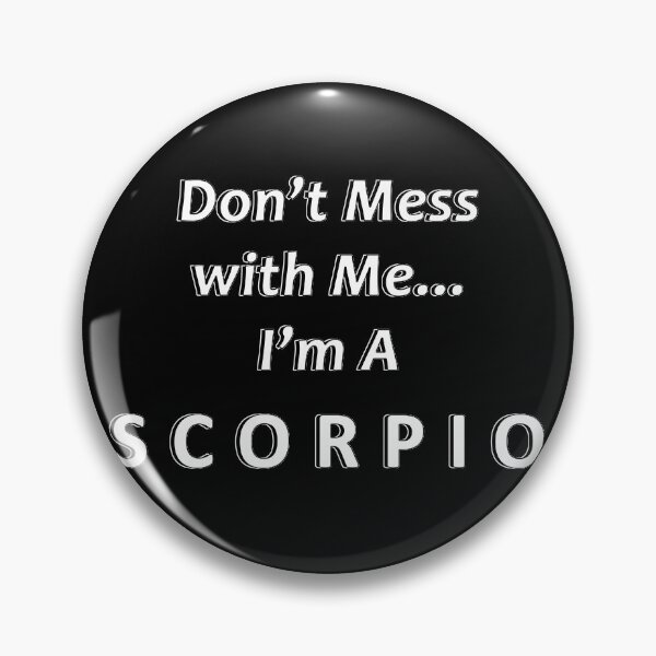Item preview, Don't Mess with Me I'm a Scorpio designed and sold by JWIZZY.