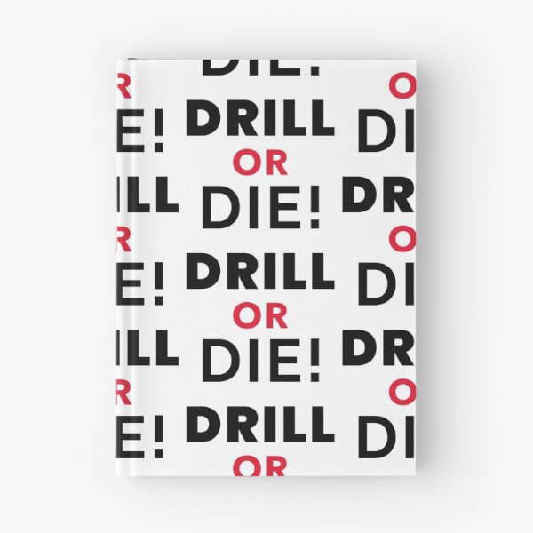 Artikelvorschau, Kopie von Drill or Die entworfen und verkauft von GrimeAndDrill.