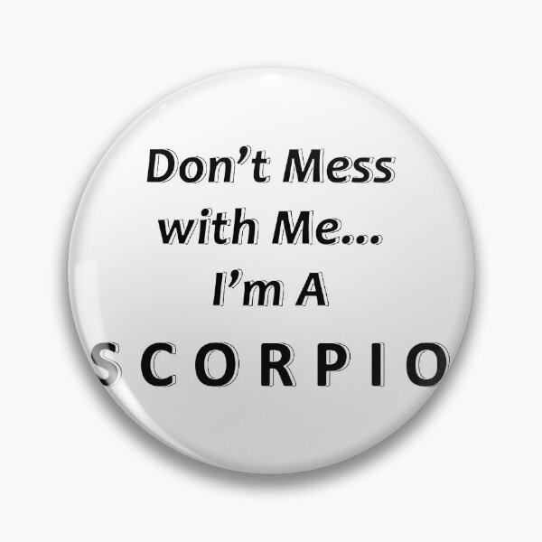 Item preview, Don't Mess with Me I'm a Scorpio designed and sold by JWIZZY.
