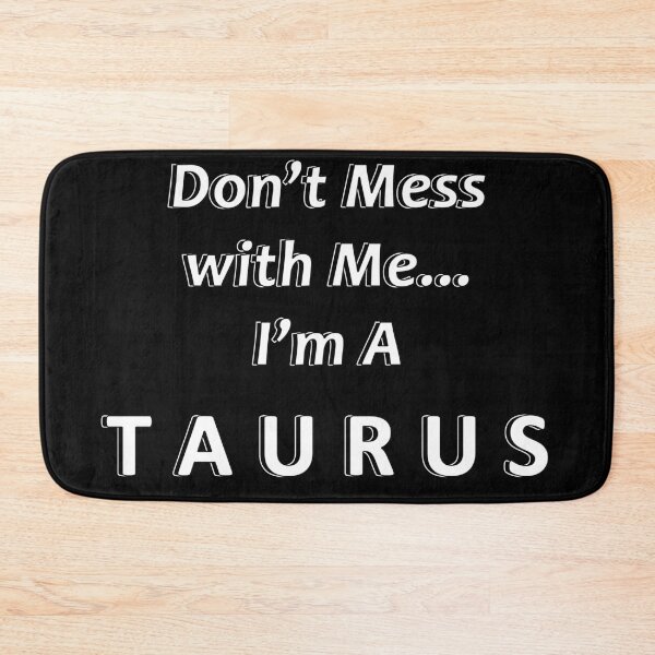 Item preview, Don't Mess with Me I'm a Taurus designed and sold by JWIZZY.