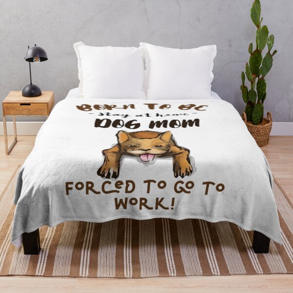 Item preview, BORN TO BE STAY AT HOME DOG MOM FORCED TO GO TO WORK designed and sold by 30-Merch.