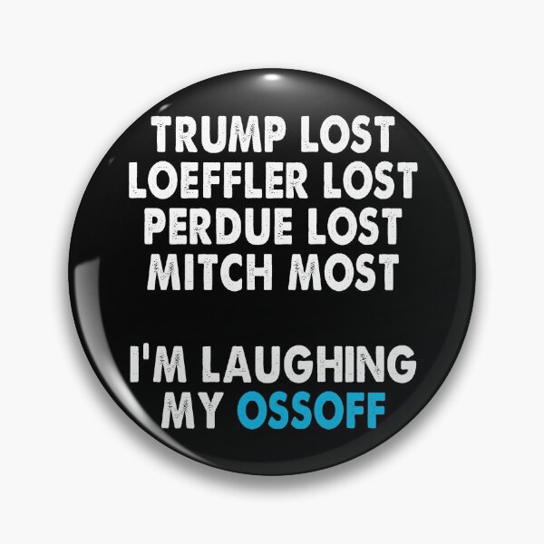 Item preview, Trump Lost Loeffler Lost Perdue Lost Mitch Lost I'm Laughing My OssOff Vintage designed and sold by Niishouseca.