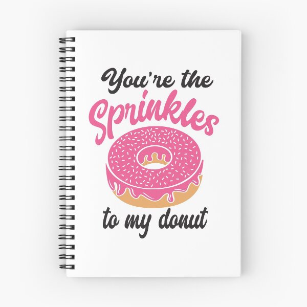 Item preview, You're the sprinkles to my donut designed and sold by IM Hunter.