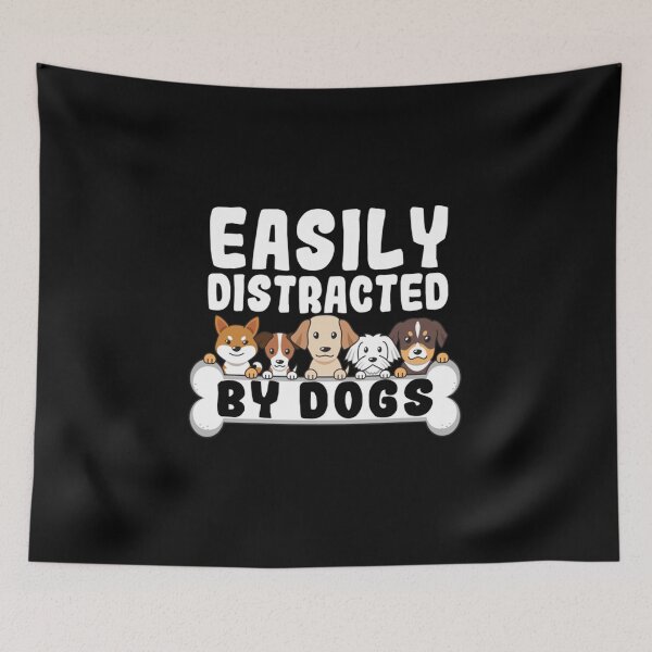Item preview, Easily distracted by Dogs funny dog cute puppies  designed and sold by uystin301.