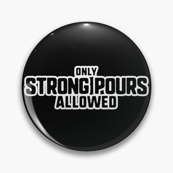 Artikelvorschau, Only Strong Pours Allowed Funny Drinking Party Bartender Gear entworfen und verkauft von DynamicDesign.