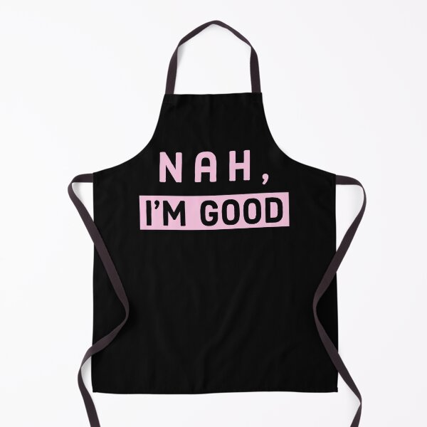 Item preview, Nah, Im Good - Pink designed and sold by AnyKitty.