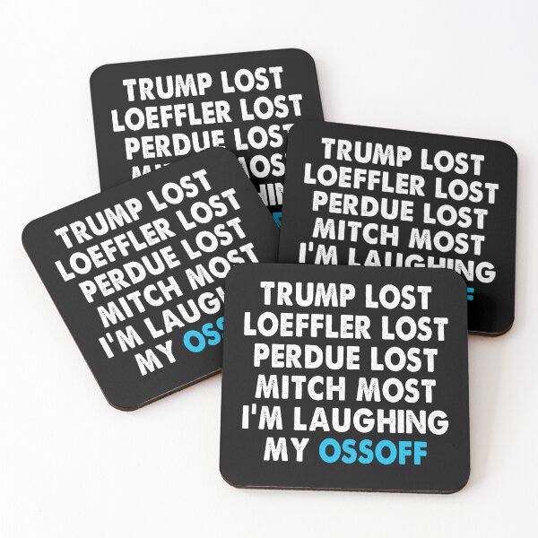 Item preview, Trump Lost Loeffler Perdue Mitch Lost I'm Laughing My OssOff designed and sold by Niishouseca.