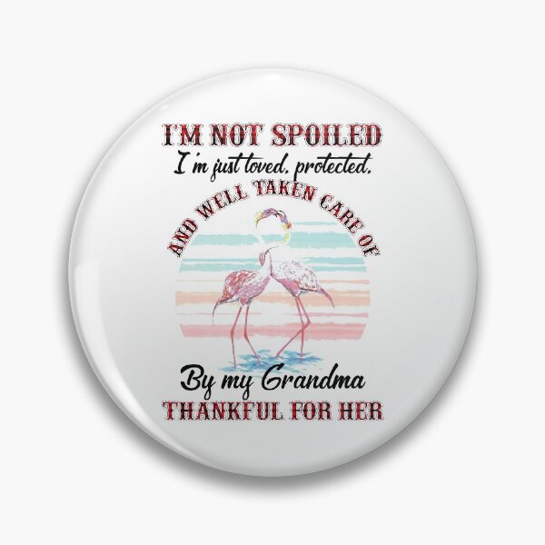 Item preview, Grandchild - I'm Not Spoiled  designed and sold by JanArt65.
