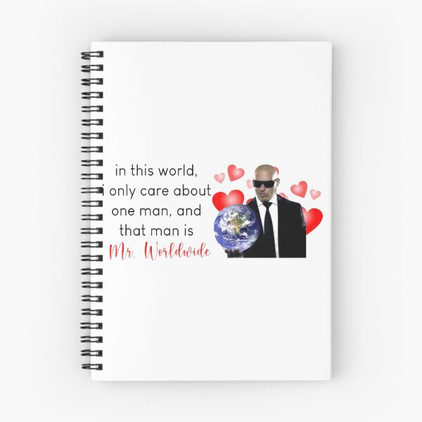 Item preview, in this world, i only care about one man, and that man is mr. worldwide designed and sold by PigSucculent.