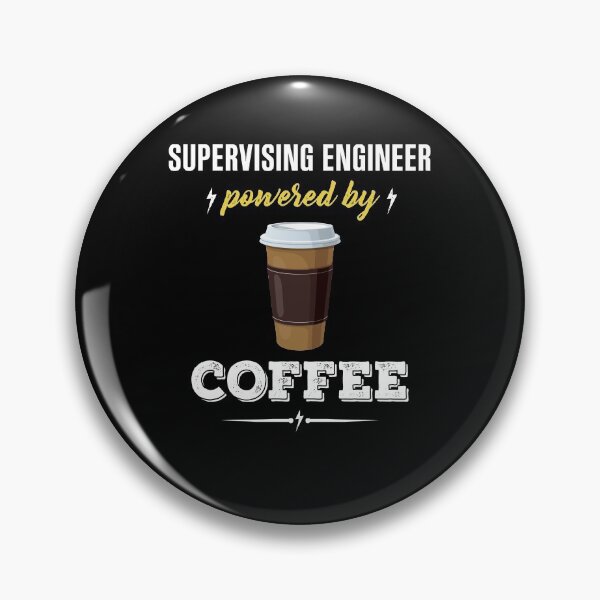 Item preview, Supervising engineer powered by coffee designed and sold by Purely Creative.