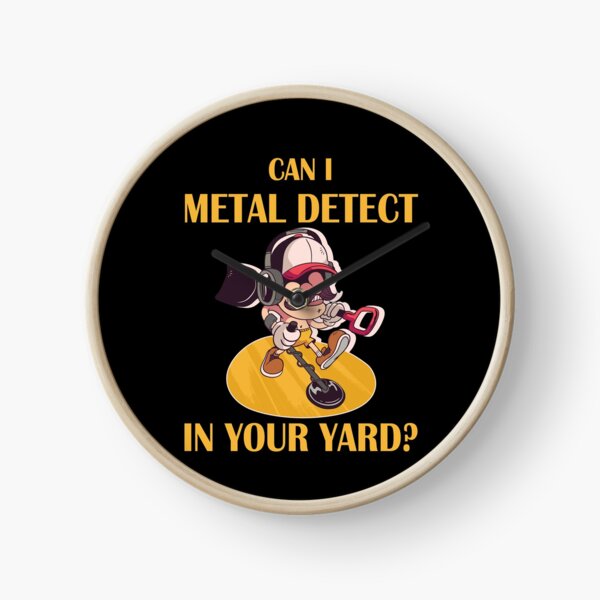 Item preview, Can I Metal Detect In Your Yard - Funny Metal Detector Gift designed and sold by Anushka-art.