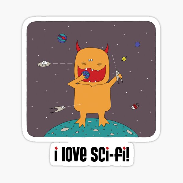 i love sci-fi Sticker