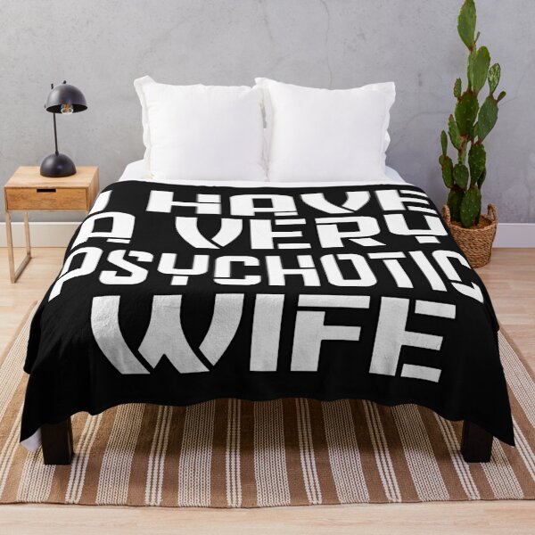 Item preview,  I HAVE A VERY PSYCHOTIC WIFE designed and sold by Ralek.