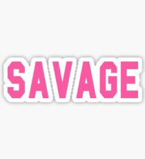 Savage: Stickers | Redbubble